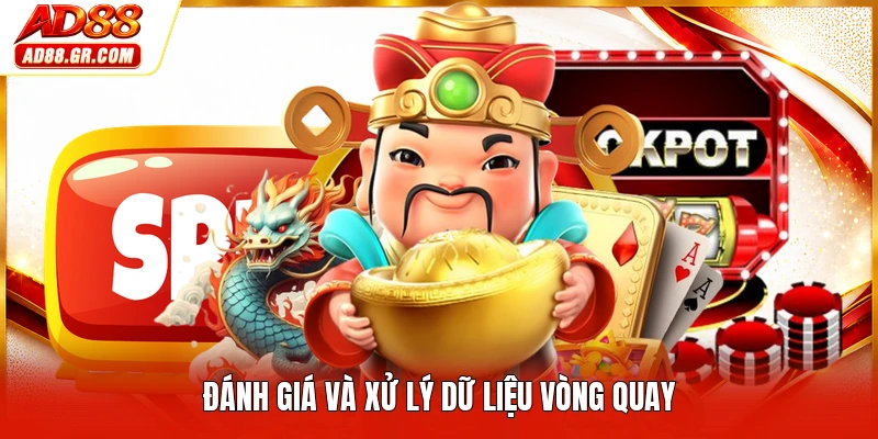Đánh giá và xử lý dữ liệu vòng quay