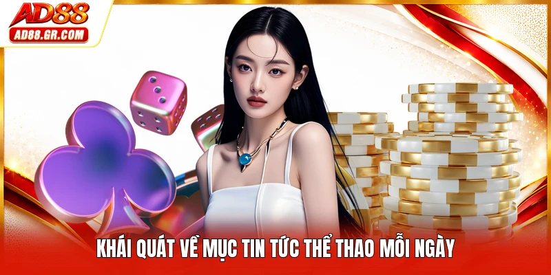 Khái quát về mục tin tức thể thao mỗi ngày